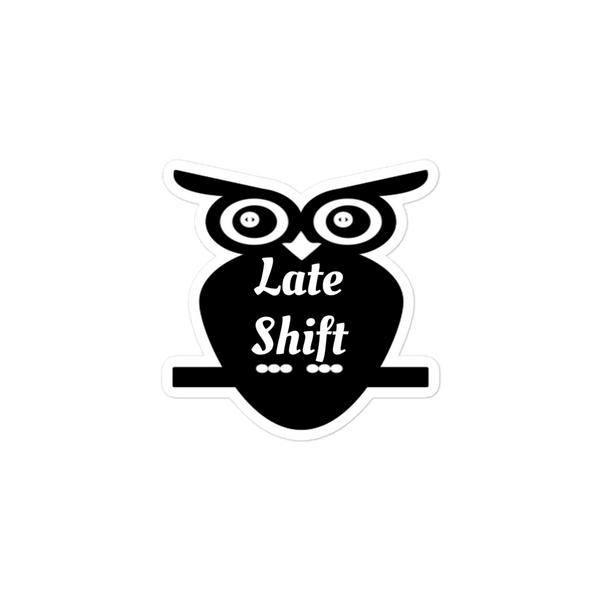 Shift Last Part Sticker Late Shift Sticker – HAM RADIO GEAR